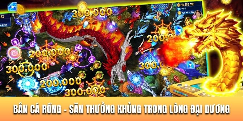 Bắn cá rồng